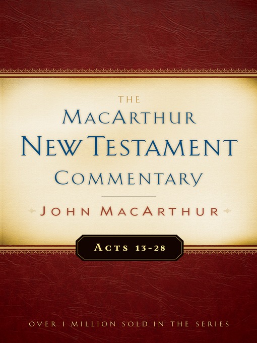 Title details for Acts 13-28 MacArthur New Testament Commentary by John MacArthur - Available